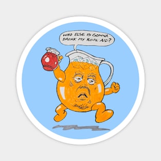 trump kool aid Magnet